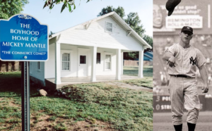 Mickey Mantle and his childhood home in Commerce. OK.