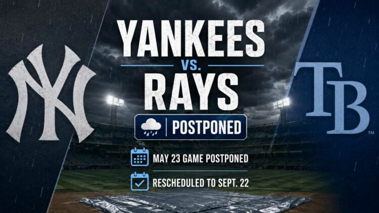 Rain postpones the Yankees-Rays game on May 23, 2026. It moves to a Sept. 22 doubleheader as New York fights a slump and a growing AL East gap.